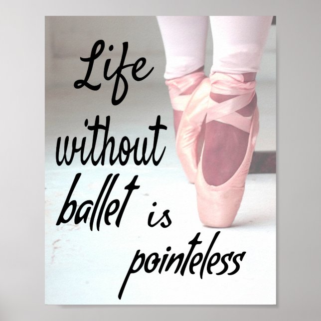 Poster La vie sans ballet est inutile Chaussure Pink Poin (Devant)