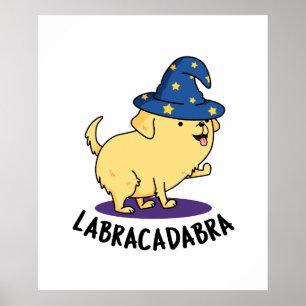Poster Labra-cadabra Funny Labrador Chien Pun