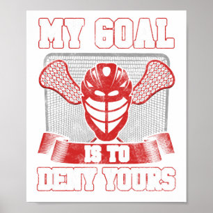Poster Lacrosse Goalie LAX Player Mon but est de dénier