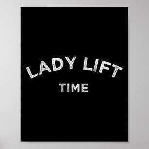 Poster Lady Lift Time Motivation Powerlifting Bodybuild