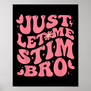 Poster Laisse-Moi Stim Bro Drôle Sensibilisation sur l'au