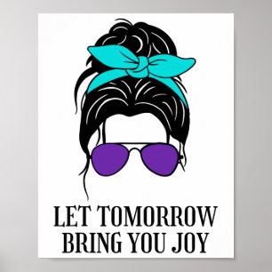 Poster Laissez Demain Vous Apporter Joy Suicide Preventio