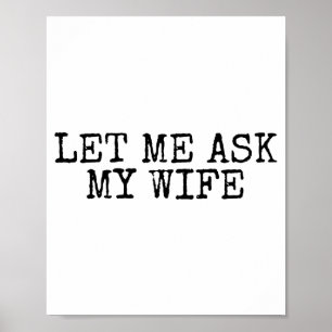 Poster Laissez-Moi Demander À Ma Femme Vintage Drôle Humo