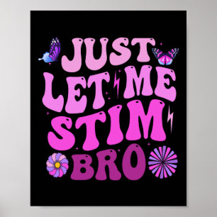 Poster Laissez-moi Stim Bro Enfants Garçons Funny Autism