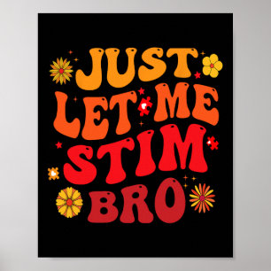 Poster Laissez-moi Stim Bro Enfants Garçons Funny Autism 