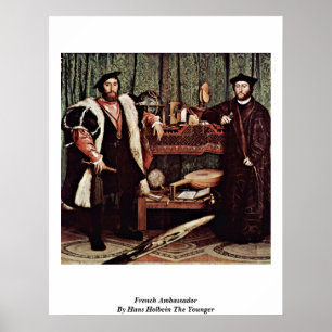 Poster L'Ambassadeur français By Hans Holbein The plus