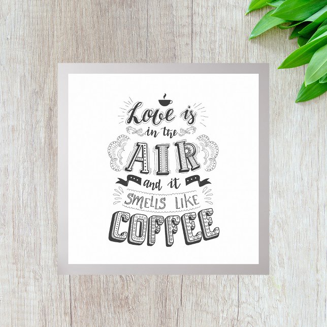 Poster L'Amour Est Dans L'Air Et Ça Sent Comme Du Café (Créateur téléchargé)