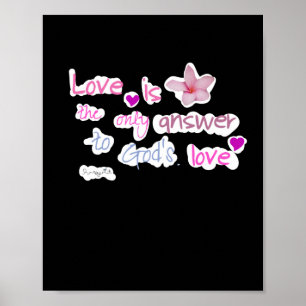 Poster L'Amour Est La Seule Réponse À L'Amour De Dieu Hol