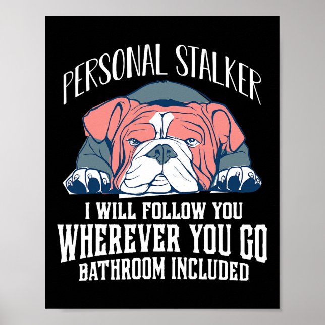 Poster L'Anglais Bulldog Personal Stalker Vous Suivra (Devant)