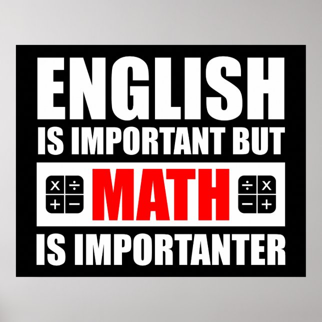 Poster L'Anglais Est Important, Mais Les Maths Sont Impor (Devant)