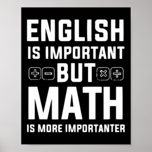 Poster L'Anglais Est Important, Mais Les Maths Sont Plus