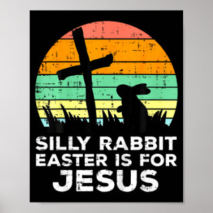 Poster Lapin idiot Pâques est pour Jésus Enfants chrétien