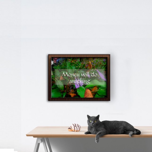 Poster L'argent fera n'importe quoi de sagesse en disant (Créateur téléchargé)