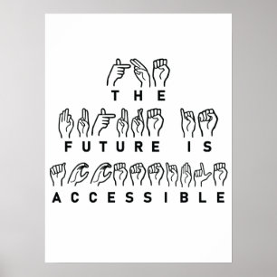 Poster L'avenir est accessible ASL Sign Language