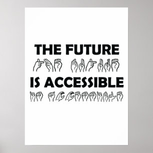 Poster L'avenir est accessible ASL Sign Language