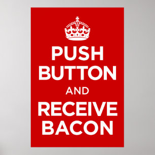 Poster Le bouton poussoir reçoivent le lard - gardez la