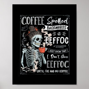 Poster Le Café Écrit À L'Arrière Est Eeffoc Drôle Squelet