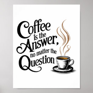Poster Le Café Est La Réponse À L'Autocollant Question