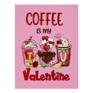 Poster Le café est ma Saint Valentin