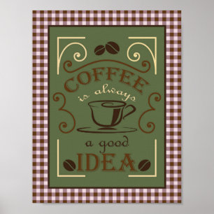 Poster Le café est toujours une bonne idée design