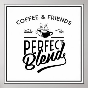 Poster Le café et les amis font le mélange parfait