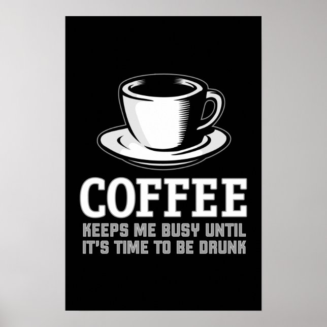 Poster Le café me garde occupé jusqu'à ce qu'il soit temp (Devant)