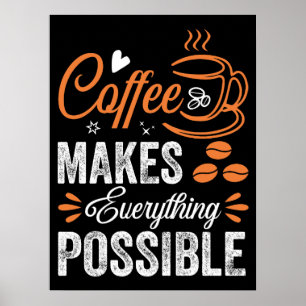 Poster Le Café Rend Tout Possible