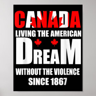 Poster Le Canada Vit Le Rêve Américain Sans Le Viole