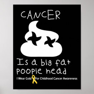Poster Le cancer est une grosse tête de nœud enfance Canc