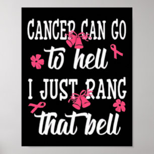 Poster Le Cancer Peut Aller En Enfer Je Viens De Rang Que