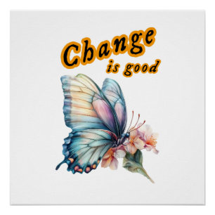 Poster « Le changement est bon », poursuivre ses rêves, i
