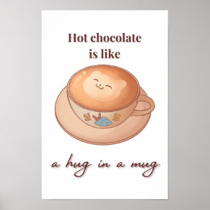 Poster le chocolat chaud est un câlin dans une tasse