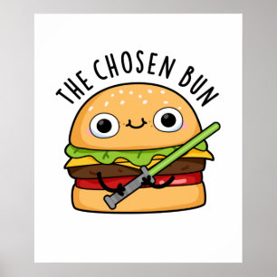 Poster Le Chosen Bun Funny Food Warrior Bun Pun
