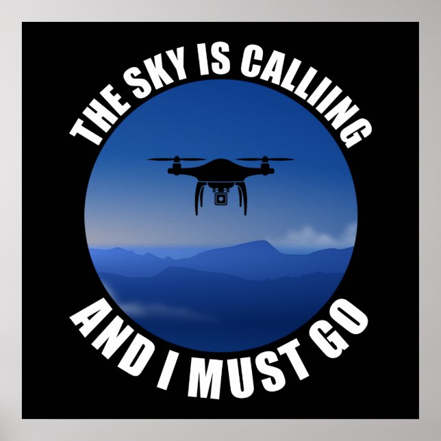 Poster Le Ciel Appelle Et Je Dois Aller Pilote De Drone (Devant)