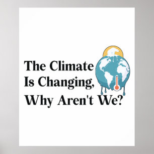 Poster Le climat change, pourquoi ne le sommes-nous pas ?