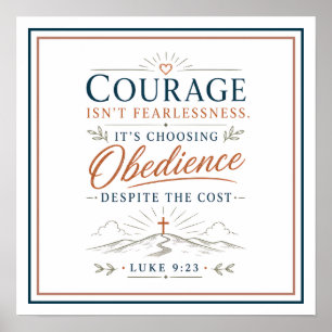 Poster Le courage est de choisir l'obéissance Citation ch