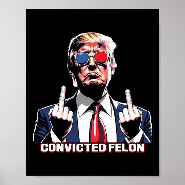Poster Le doigt d'honneur, je vote pour le condamné Felon (Devant)