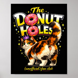 Poster Le Fan Club de The Donut Holes Mème de Chat Drôle