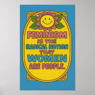 Poster Le féminisme est le point de vue radical que les f