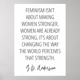 Poster Le féminisme n’a pas pour but de renforcer les fem
