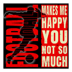 Poster Le football me rend heureux, vous pas tant que ça