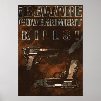 Poster Le gouvernement tue