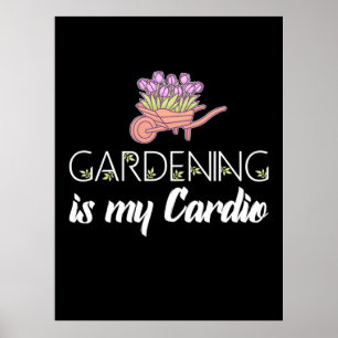 Poster Le Jardinage Est Mon Cardio