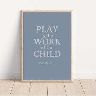 Poster Le jeu est l'oeuvre de l'enfant Maria Montessori