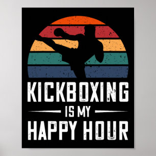 Poster Le kickboxing est mon heure heureuse drôle kick bo