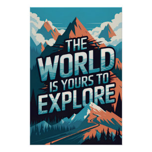 Poster Le monde est à vous d'explorer