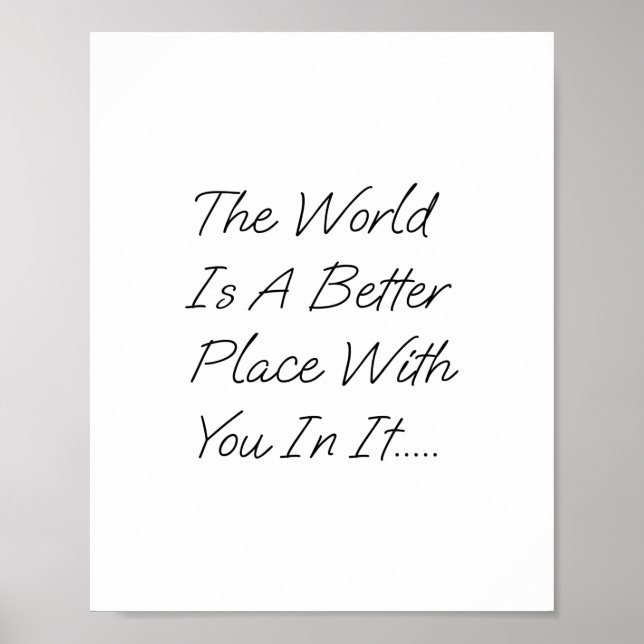 Poster Le Monde Est Un Meilleur Endroit Avec Vous (Devant)