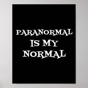 Poster Le paranormal est mon t-shirt normal de chasse aux
