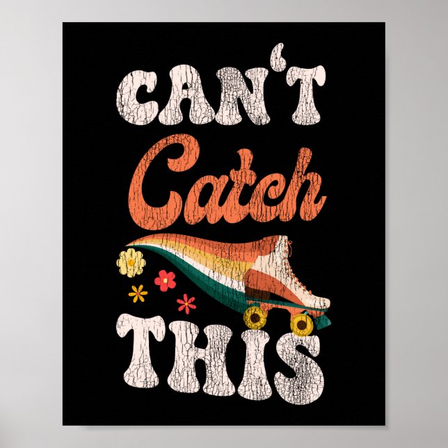 Poster Le Patinage À Roulettes Ne Peut Pas Attraper Ce Ré (Devant)