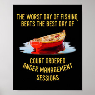 Poster Le Pire Jour De Pêche bat Le Meilleur Jour De Cou
